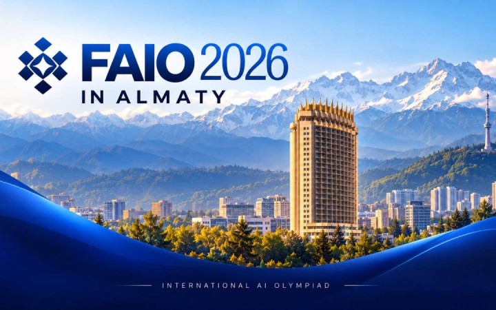 16 елдің оқушылары FAIO 2026 халықаралық олимпиадасының финалында бақ сынады